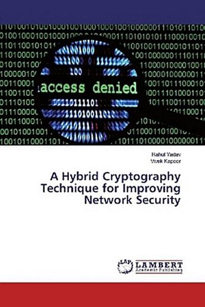 A Hybrid Cryptography Technique for Improving Network Security