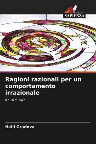 Ragioni razionali per un comportamento irrazionale