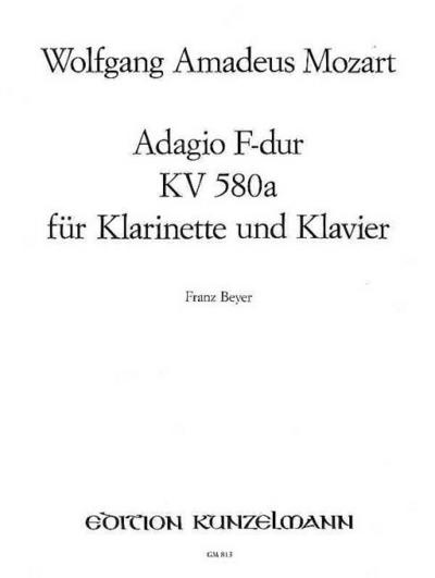 Adagio F-Dur KV580afür Klarinette (Ob, Fl, Vl) und Klavier (Orgel)