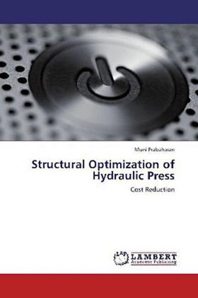Structural Optimization of Hydraulic Press