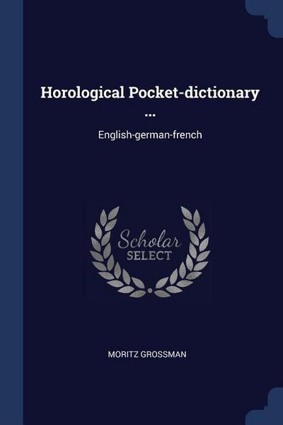 Horological Pocket-dictionary ...