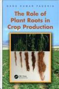 Role of Plant Roots in Crop Production - Nand Kumar Fageria