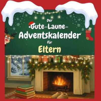 Der Gute-Laune-Adventskalender für Eltern