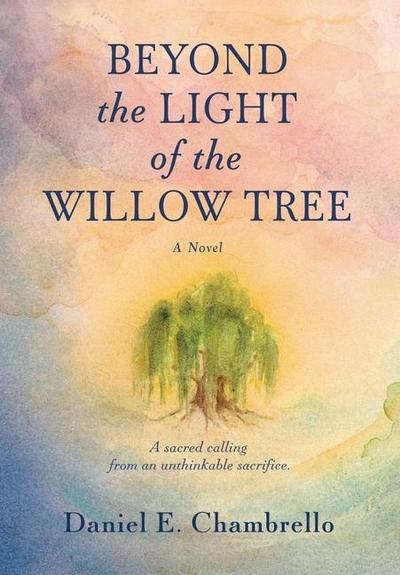 Beyond the Light of the Willow Tree