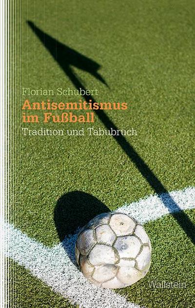 Schubert, F: Antisemitismus im Fußball
