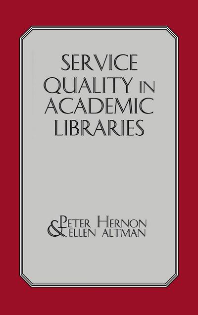 Service Quality in Academic Libraries