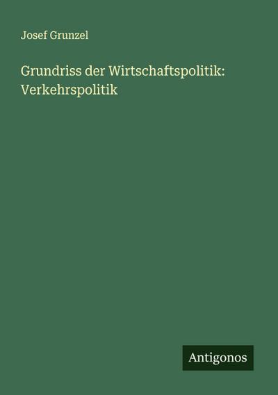 Grundriss der Wirtschaftspolitik: Verkehrspolitik