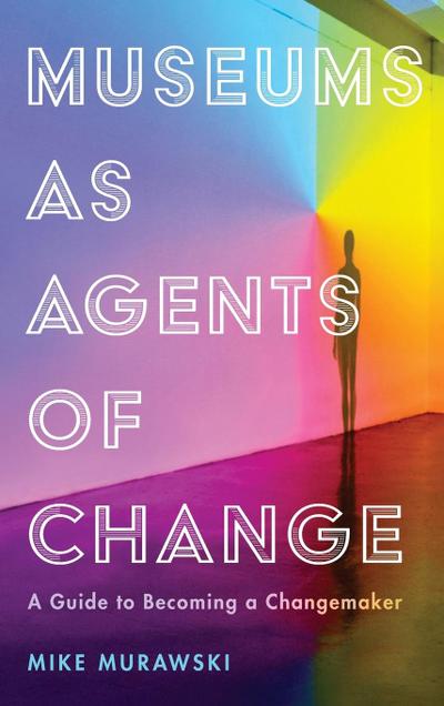 Museums as Agents of Change