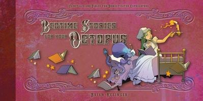 Bedtime Stories for Your Octopus