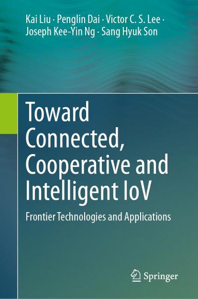 Toward Connected, Cooperative and Intelligent IoV