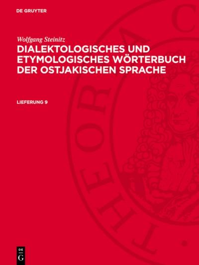 Wolfgang Steinitz: Dialektologisches und etymologisches Wörterbuch der ostjakischen Sprache. Lieferung 9