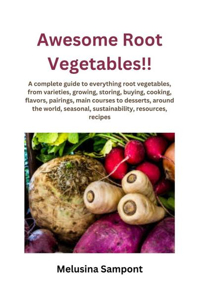 Awesome Root Vegetables!!