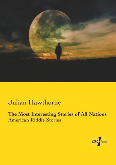 The Most Interesting Stories of All Nations