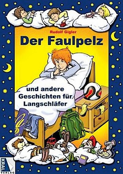 Der Faulpelz und andere Geschichten für Langschläfer