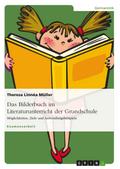 Das Bilderbuch im Literaturunterricht der Grundsch