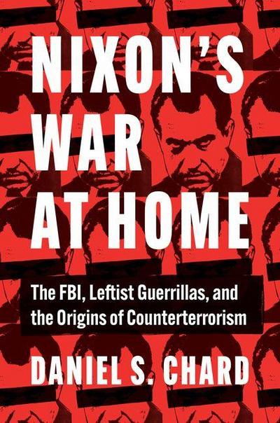 Nixon’s War at Home