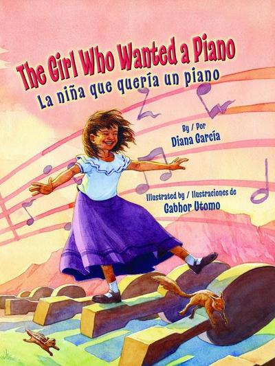 The Girl Who Wanted a Piano / La Niña Que Quería Un Piano