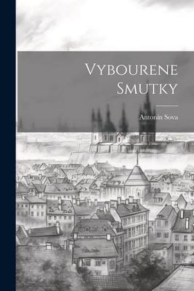 Vybourene Smutky