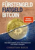 Fürstengeld, Fiatgeld, Bitcoin