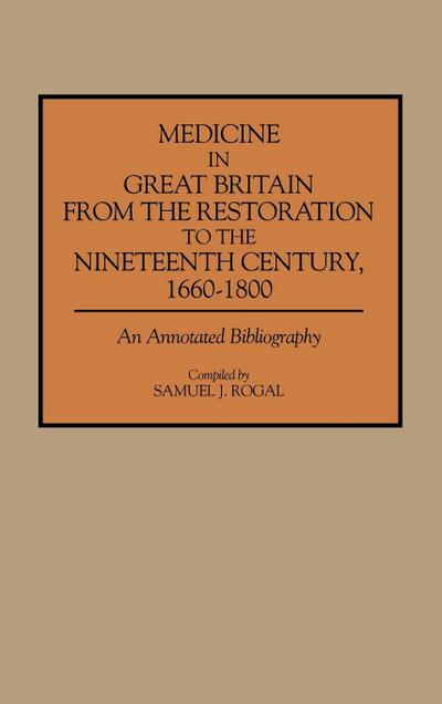 Medicine in Great Britain from the Restoration to the Nineteenth Century, 1660-1800