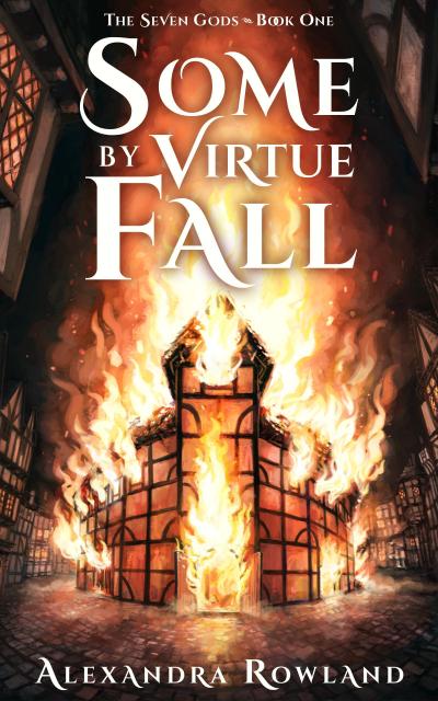 Some by Virtue Fall (The Seven Gods, #1)