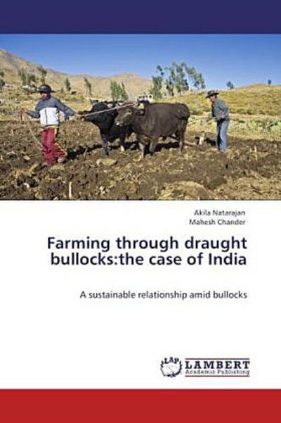 Farming through draught bullocks:the case of India