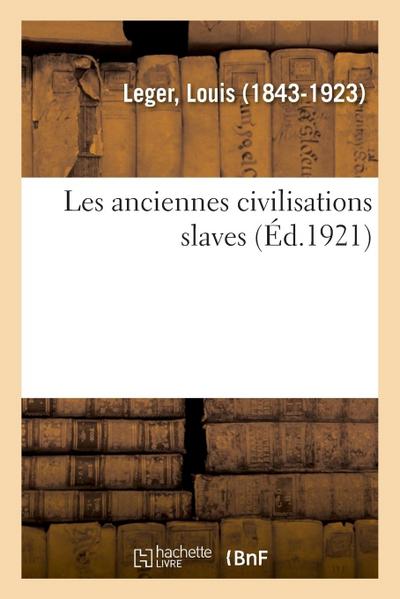 Les Anciennes Civilisations Slaves