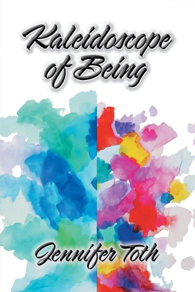 Kaleidoscope of Being