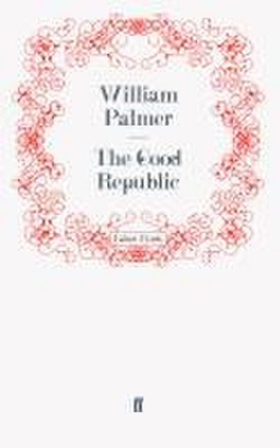 The Good Republic