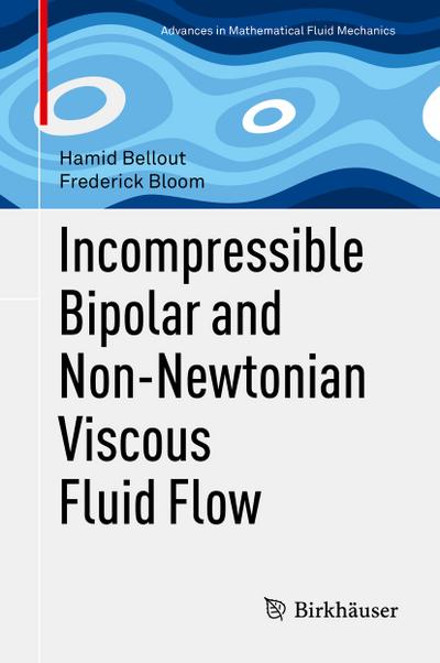 Incompressible Bipolar and Non-Newtonian Viscous Fluid Flow