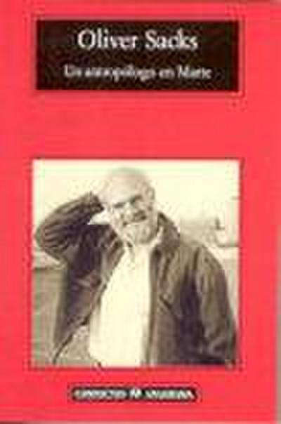 Un antropólogo en Marte : siete relatos paradójicos