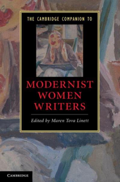 The Cambridge Companion to Modernist Women Writers - Maren Tova Linett
