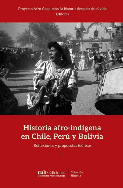 Historia afro-indígena en Chile, Perú y Bolivia