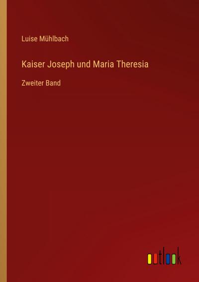 Kaiser Joseph und Maria Theresia