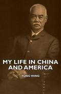 My Life in China and America