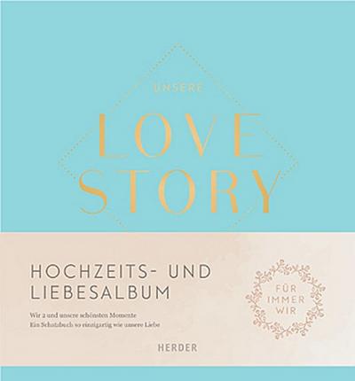 Unsere LOVE STORY