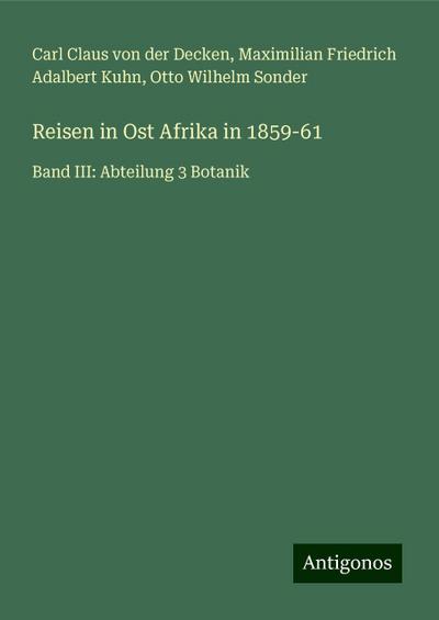 Sonder, O: Reisen in Ost Afrika in 1859-61
