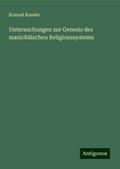 Untersuchungen zur Genesis des manichäischen Religionssystems