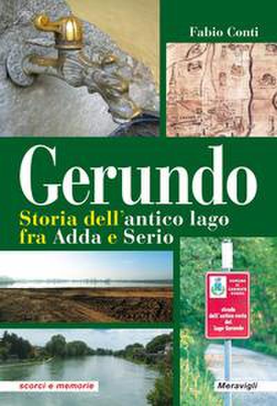 Gerundo. Storia dell’antico lago fra Adda e Serio