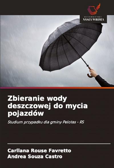 Zbieranie wody deszczowej do mycia pojazdów