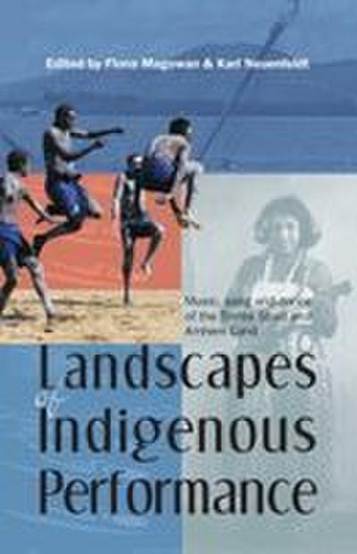 Landscapes of Indigenous Performance