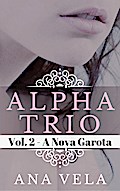 Alpha Trio: Vol. 2 - A Nova Garota