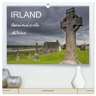 IRLAND - Geheimnisvolle Abteien (hochwertiger Premium Wandkalender 2026 DIN A2 quer), Kunstdruck in Hochglanz