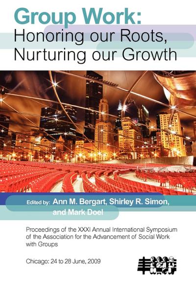 Group Work Honoring Our Roots, Nurturing Our Growth