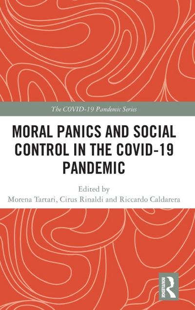 Moral Panics and Social Control in the COVID-19 Pandemic