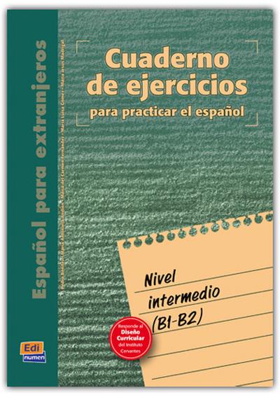 Español para extranjeros, nivel intermedio. Cuaderno de ejercicios