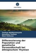 Differenzierung der Population und genetische Verwandtschaft bei äthiopischem Thymian
