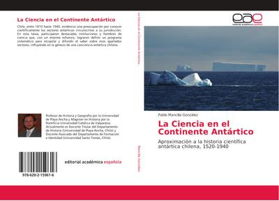 La Ciencia en el Continente Antártico