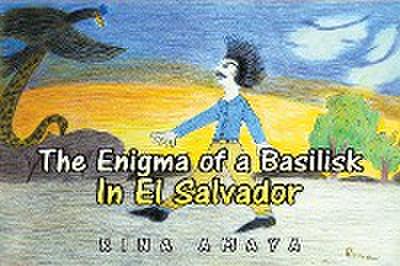 The Enigma of a Basilisk In El Salvador