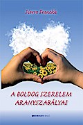 A boldog szerelem aranyszabályai